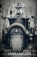 Death and Heartbreak 1948712466 Book Cover