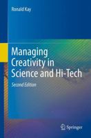Managing Creativity In Science And Hi Tech 3642246346 Book Cover