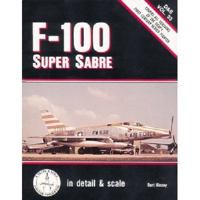 F-100 Super Sabre In Detail & Scale 1888974273 Book Cover