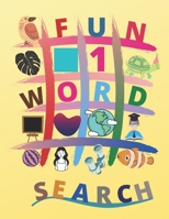 Fun Word Search: Word Search for Kids Ages 6-8:A Fun and Educational Word Search puzzels (8.5"x11") with Fun Themes (FUN LEARNING) B087S85J1B Book Cover