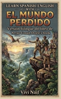 Learn Spanish/English with El Mundo Perdido: Version bilingue del libro de Artur Conan Doyle (Bilingual Spanish/English short stories) B0HGFJQ5XH Book Cover