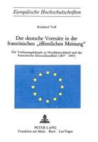Der Deutsche Vormaerz in Der Franzoesischen «Oeffentlichen Meinung»: Die Verfassungskaempfe in Norddeutschland Und Das Franzoesische Deutschlandbild ( 326102304X Book Cover