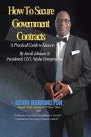 How To Secure Government Contracts, Selling to the Government: A Comprehensive Guide B0F6H2QFKH Book Cover