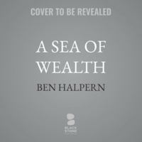 A Sea of Wealth: The Blue Economy and the Future of Our Oceans B0HN5KH6KC Book Cover