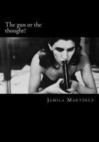 The gun or the thought? 1496080432 Book Cover