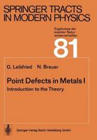 Point Defects in Metals I: Introduction to the Theory 366215448X Book Cover