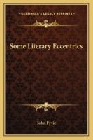 Some literary eccentrics 1432665294 Book Cover