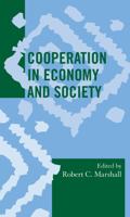 Cooperation in Economy and Society 0759119813 Book Cover