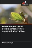 Gestione dei rifiuti solidi: Dimensioni e soluzioni alternative (Italian Edition) 6203753521 Book Cover