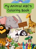 My Animal ABC's Coloring Book 1387650122 Book Cover