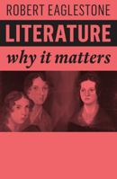 Literature: Why It Matters 1509532323 Book Cover