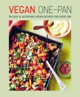 Vegan One-pan: 100 easy satisfying vegan recipes for every day 1788795601 Book Cover