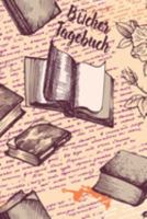 Bücher Tagebuch: Lesetagebuch zum Eintragen der gelesenen Bücher | Bücherbewertung dokumentieren im Vintage-Design (German Edition) 169172159X Book Cover
