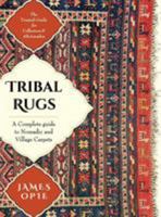 Tribal Rugs: A Complete Guide to Nomadic and Village Carpets (Tribal Rugs) 1626546134 Book Cover