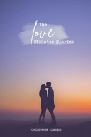 The Love Disaster Diaries 1930112823 Book Cover