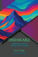 UNSHAKABLE: Supernatural Harvest, and the Last Days Church B0GGGR6FTF Book Cover