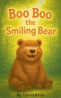 Boo Boo the Smiling Bear B0FP7K6SCX Book Cover