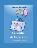 Caixinha de Segredos: Contos, artigos e histórias B08D4F8NX6 Book Cover