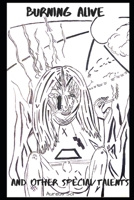 Burning Alive and Other Special Talents B0BBJLPW8S Book Cover