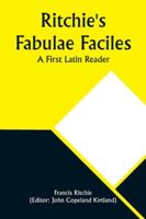Ritchie's Fabulae Faciles: A First Latin Reader 9357927883 Book Cover