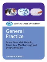 General Practice: Clinical Cases Uncovered (Case-Based) 140516140X Book Cover