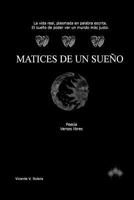 Matices de un sueño 1497394856 Book Cover