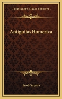Antiguitas Homerica 1163295175 Book Cover