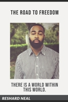 The Road To Freedom: There Is A World Within This World. B08MVG8T6T Book Cover