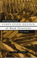 Simplified Design of Wood Structures 0470187840 Book Cover