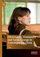 Christianity, Femininity and Social Change in Contemporary China 3030318044 Book Cover