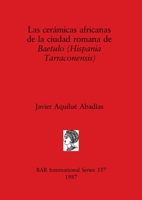 Ceramicas Africanas De La Ciudad Romana De Baetulo (British Archaeological Reports (BAR)) 0860544311 Book Cover