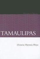 Tamaulipas. Historia breve (Historia Breves / History Brief) 6071606934 Book Cover