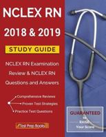 NCLEX RN 2018 & 2019 Study Guide: NCLEX RN Examination Review & NCLEX RN Questions and Answers 1628455438 Book Cover