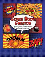 Comic Book Creator - Blank Comic Book Creator and Writing Workbook: Blue Theme 1721694498 Book Cover