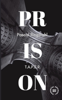 Prison: T.a.p.e.r.: English Edition 3384582764 Book Cover