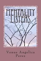 Mentality Listens 1470089971 Book Cover
