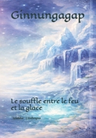 Ginnungagap: Le souffle entre le feu et la glace (French Edition) B0GTTLF5CV Book Cover