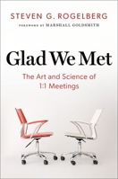 Glad We Met: The Art and Science of 1:1 Meetings 0197641873 Book Cover