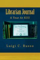 Librarian Journal: A Year At KSU 1535196130 Book Cover