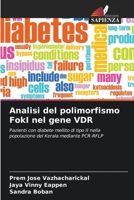 Analisi del polimorfismo FokI nel gene VDR: Pazienti con diabete mellito di tipo II nella popolazione del Kerala mediante PCR-RFLP (Italian Edition) B0CKBDF1LL Book Cover