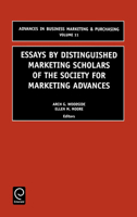 Essays by Distinguished Marketing Scholars of the Society for Marketing Advances (Advances in Business Marketing and Purchasing) (Advances in Business Marketing and Purchasing) 0762308699 Book Cover