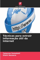 Técnicas para extrair informação útil da Internet (Portuguese Edition) 6630421191 Book Cover