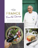 From the Source - France: Authentic Recipes From the People That Know Them the Best 1786577941 Book Cover