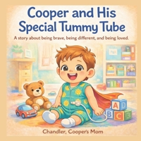 Cooper and His Special Tummy Tube B0GSGQNSNH Book Cover