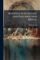 Beitrage Zur Exegese Der Paulinischen Briefe (1869) 1272097374 Book Cover