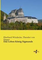 Das Leben Konig Sigmunds 395738169X Book Cover