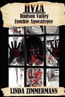 Hvza: Hudson Valley Zombie Apocalypse 1937174158 Book Cover
