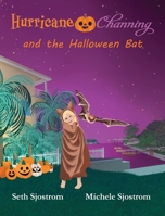 Hurricane Channing and the Halloween Bat 1960501348 Book Cover