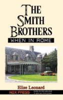 When in Rome - Book 2 of the Smith Brothers series 1935366130 Book Cover