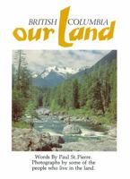 British Columbia: Our land 0919654967 Book Cover